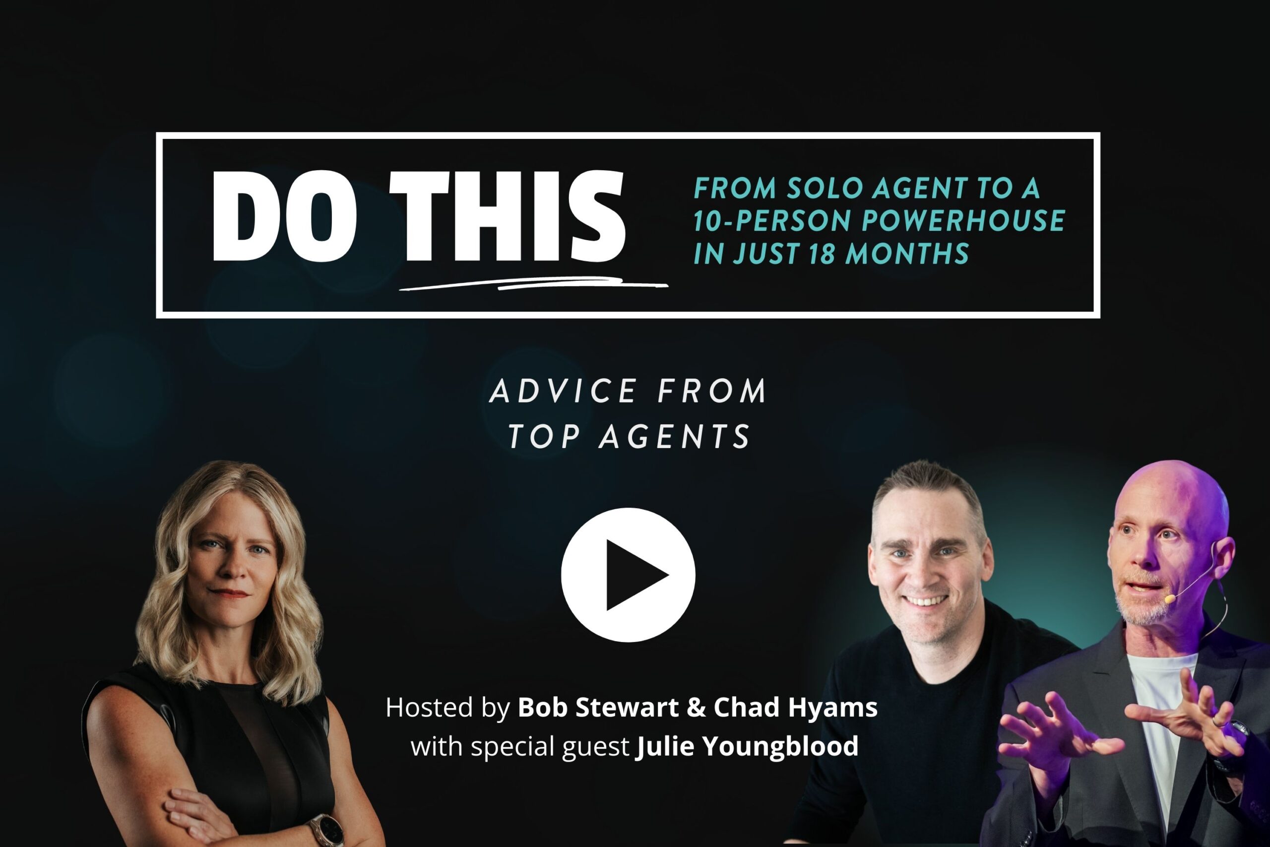 Real estate team leaders hosting the Do This webinar with guest Julie Youngblood