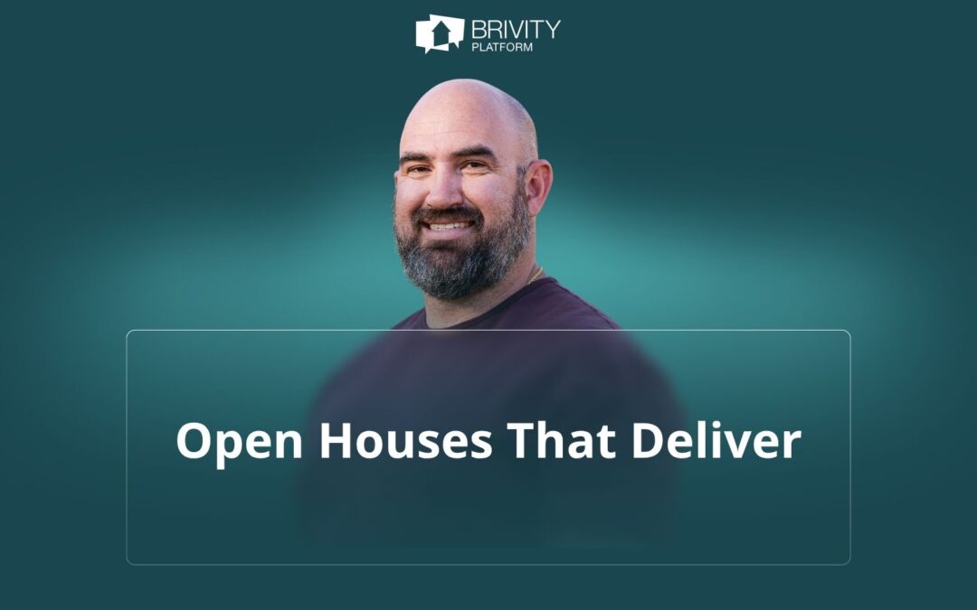 Smiling man with a beard on a teal background with Brivity Platform logo and text overlay that reads “Open Houses That Deliver,” promoting real estate open houses strategies.